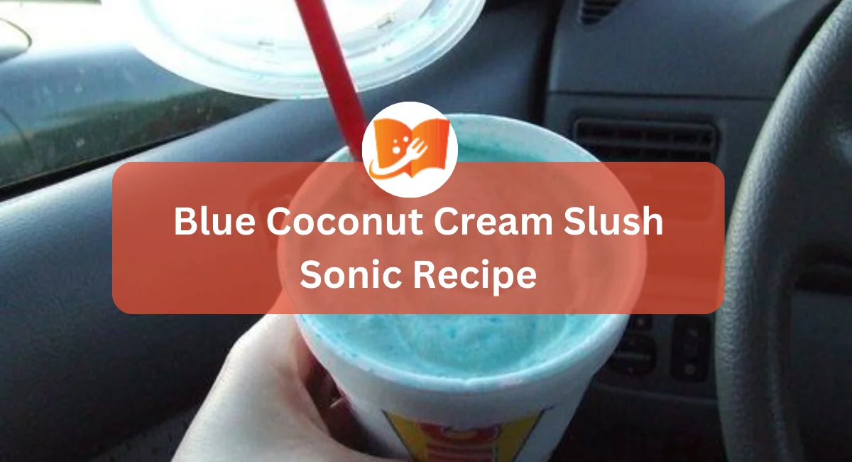 Blue Coconut Cream Slush Sonic Recipe