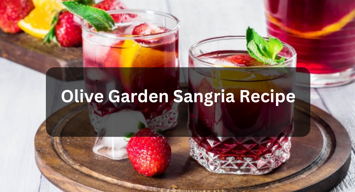 Olive Garden Sangria Recipe